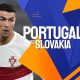 Prediksi Portugal vs Slovakia 14 Oktober 2023